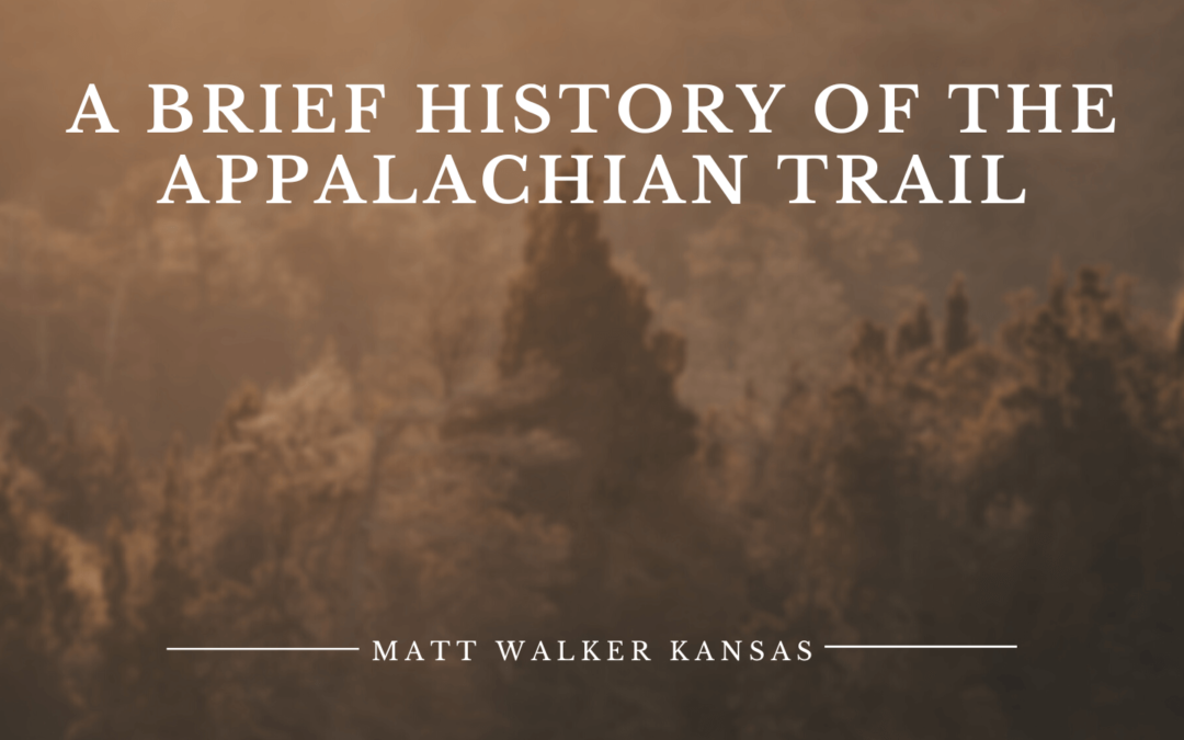 Matt Walker Kansas A Brief History Of The Appalachian Trail