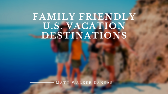 Family Friendly U.S. Vacation Destinations