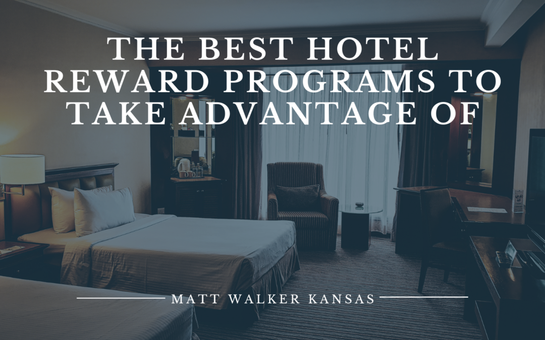 The Best Hotel Reward Programs to Take Advantage Of